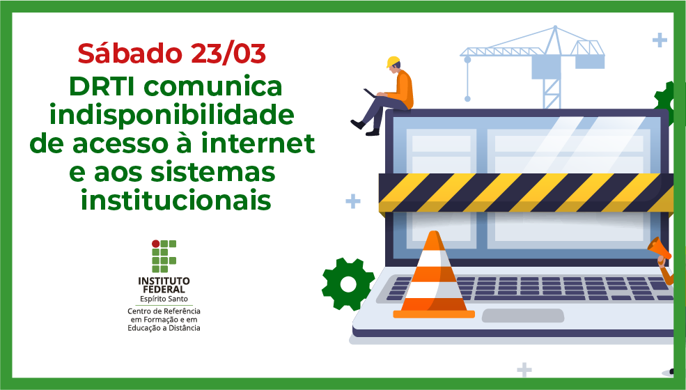 Indisponibilidade de acesso à Internet e sistemas do Cefor neste sábado (23/03)