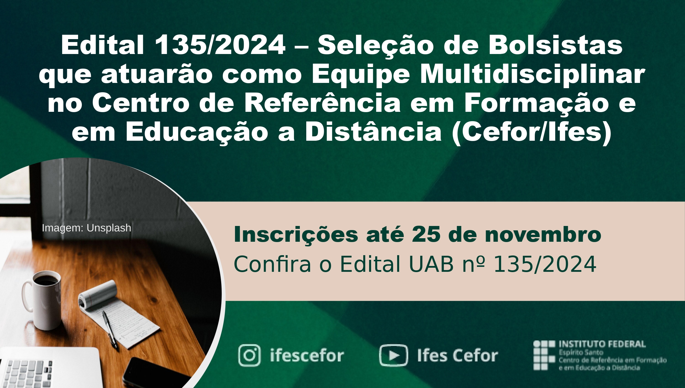 Edital 135/2024 – Seleção de Bolsistas que atuarão como Equipe Multidisciplinar no Cefor/Ifes