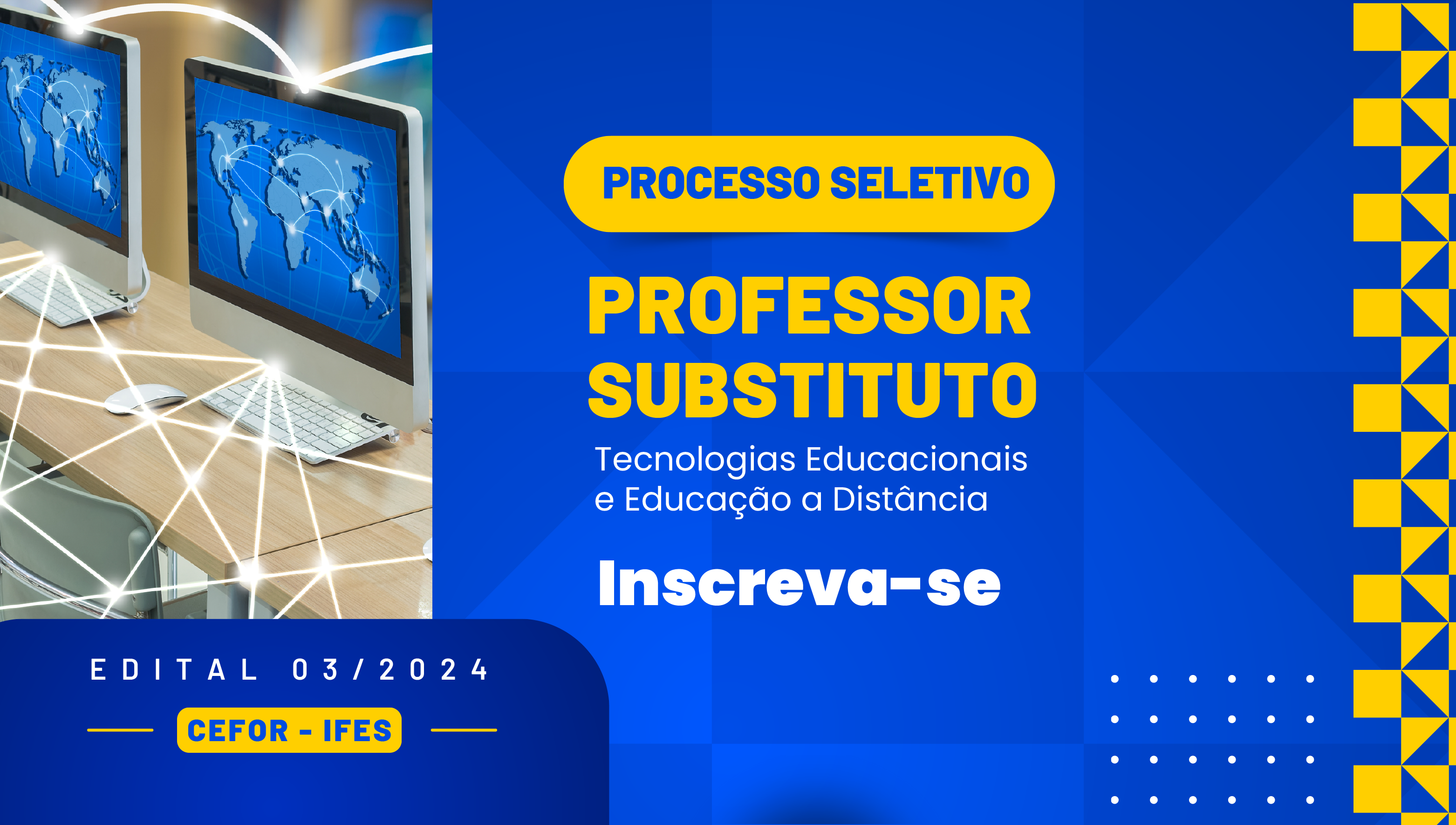 Processo Seletivo para Professor Substituto - Tecnologias Educacionais e Educação a Distância - Cefor