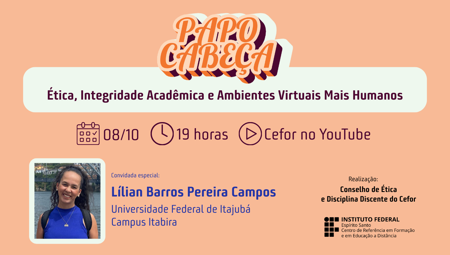 8 de outubro tem Papo Cabeça sobre Ética, Integridade Acadêmica e Ambientes Virtuais Mais Humanos