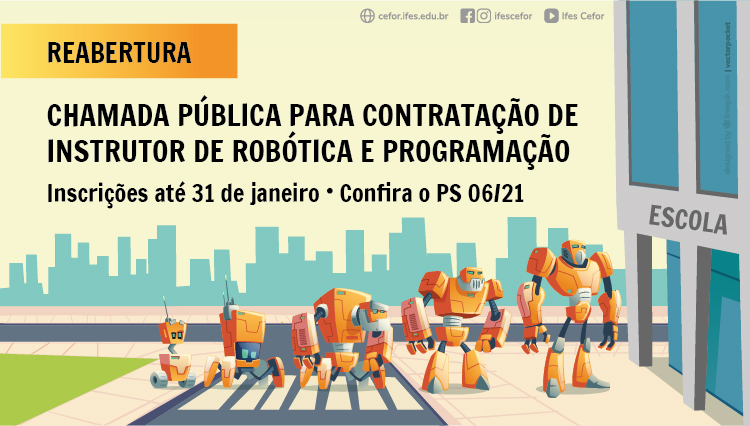 PS 06/21: chamada pública para contratação de instrutor de robótica e programação